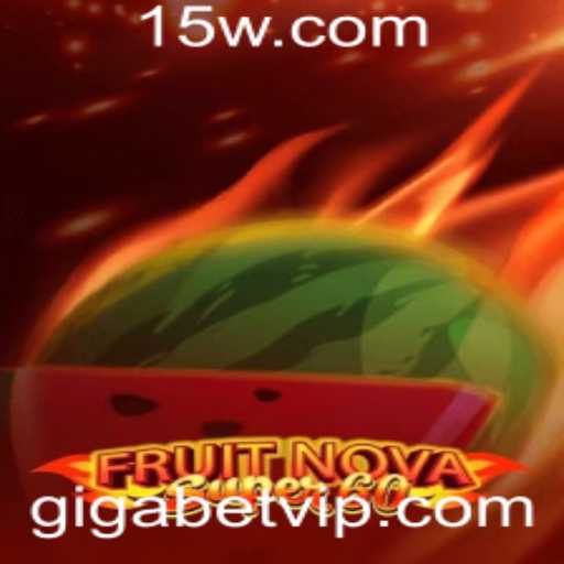 Descubra o Empolgante Mundo de FruitNovaSuper60 no GigaBet